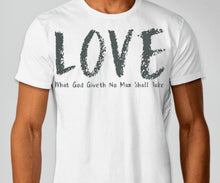 Load image into Gallery viewer, SPS God Love (What God Giveth) Short Sleeve T-Shirt